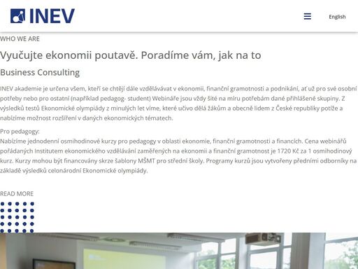 who we are vyučujte ekonomii poutavě. poradíme vám, jak na to business consulting inev akademie je určena všem, kteří se chtějí dále vzdělávávat v ekonomii, finanční gramotnosti a podnikání, ať už pro své osobní potřeby nebo pro ostatní (například pedagog- student) webináře jsou vždy šité na míru potřebám dané přihlášené skupiny. z výsledků testů ekonomické