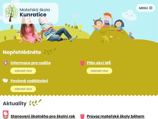 mateřská škola je 8-třídní s kapacitou 224 dětí, přednostně pro děti s trvalým bydlištěm na území mč praha-kunratice.
