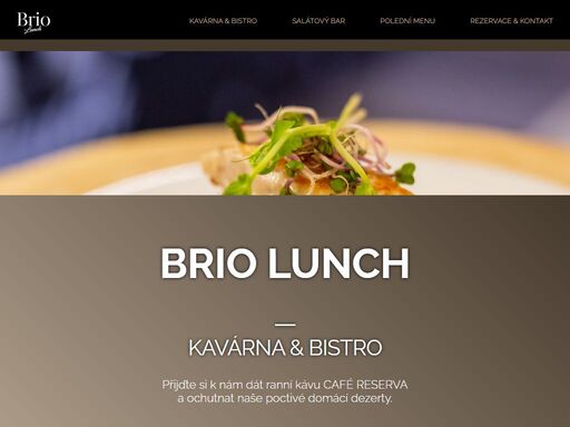 kavárna brio s denním bistrem nabízí voňavou ranní kávu a několik druhů domácích dezertů. po snídani se zastavte i na obědové menu. 