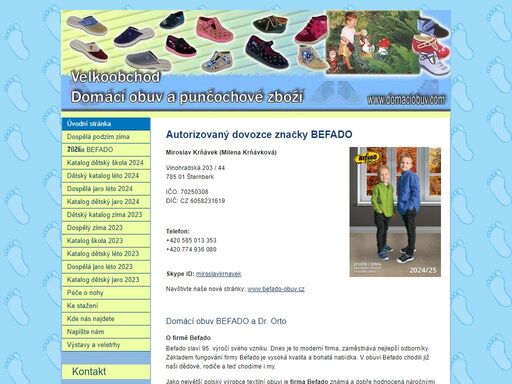 nový katalog škola 2024 !!! velkoobchod milena krňávková - dětské botičky od firmy befado. certifikát „zdrowa stopa“ (zdravé chodilo), udělovaný institutem koženého průmyslu je zárukou, že obuv firmy befado zabezpečuje správný vývoj dětských nožiček v prvních letech života.