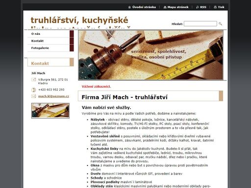 výroba nábytku, výroba kuchyňské linky na míru, montáž kuchyňské linky, výroba a montáž vestavěné skříně na míru, výroba a montáž oken, výroba a montáž dveří, pokládka plovoucí podlahy, obklady stěn 