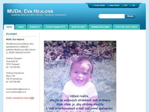 mudr. eva hejlová,praktický lékař pro děti a dorost šumperk,dětský lékař šumperk,dětská lékařka šumperk,dětský doktor šumperk,dětská doktorka šumperk,pediatr šumperk,pediatrie šumperk,pldd šumperk,dětská ordinace šumperk, šumperk, mudr. hejlová, dětský doktor, dětská doktorka, pediatr, pldd, ordinace pro děti, dětský lékař, praktický doktor pro děti a dorost mudr. eva hejlová - ordinace dětského lékaře,temenická 2766/92,
šumperk. poskytujeme lékařskou léčebně preventivní péči pro děti od narození do 19-ti let věku, včetně očkování povinného i doporučeného..............