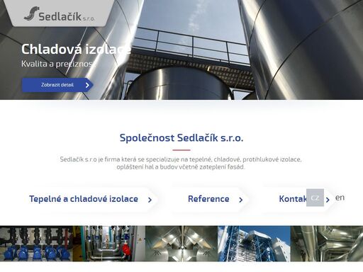 sedlačík s.r.o je firma která se specializuje na tepelné, chladové, protihlukové izolace, opláštení hal a budov včetně zateplení fasád. sedlačík s.r.o byla založena v roce 1990 ladislavem sedlačíkem pod názvem sedlačík soukromá firma. 