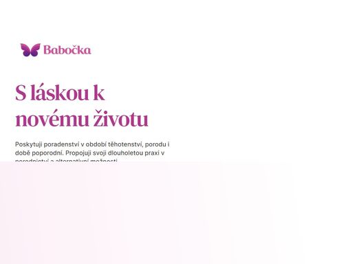 poskytuji poradenství v období těhotenství, porodu i době poporodní. propojuji svoji dlouholetou praxi v porodnictví a alternativní možnosti.