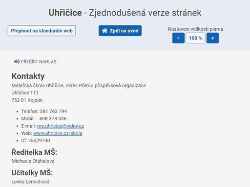 oficiální stránky obce uhřičice ? obec uhřičice leží v okrese přerov. v obci se nachází mateřská škola s jídelnou, kulturní zařízení a knihovna, tj sokol * senioři