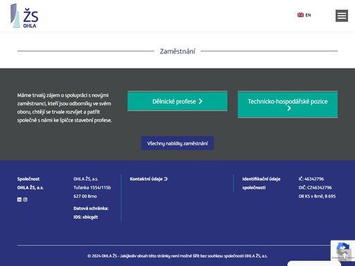 ohla žs, a.s. je dynamická multioborová stavební společnost zaměřující se na komplexní realizaci stavebních děl, jejich modernizaci, údržbu i rekonstrukci. na stavebním trhu působí bezmála 70 let a patří k největším a nejvýznamnějším firmám v oboru v české republice. společnost je od roku 2003 součástí nadnárodní španělské stavební skupiny ohl (obrascón huarte lain, s.a.).