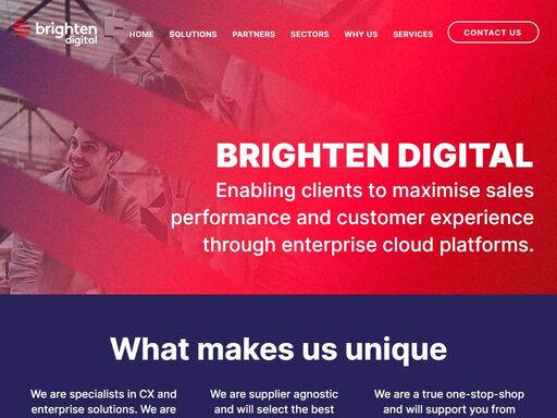 we specialise in cx enterprise solutions, offering a unique approach to maximising sales performance and enhancing customer experience. we work with the best, but are supplier-agnostic and carefully select the best solutions tailored to your specific needs. | brighten digital