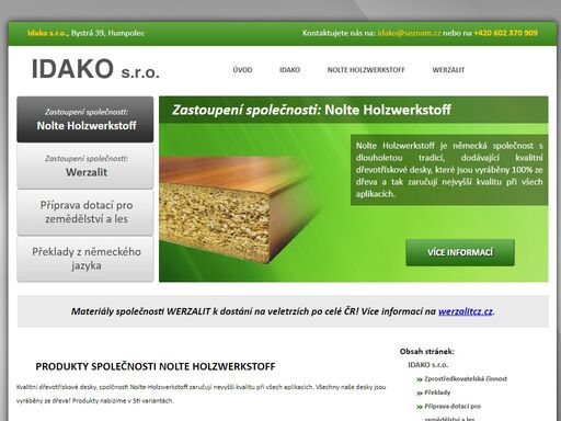 firma idako s.r.o. se zabývá nákupem zboží a jeho prodejem, zprostředkováním obchodů, překlady z německého jazyka a dotacemi pro zemědělství a les.