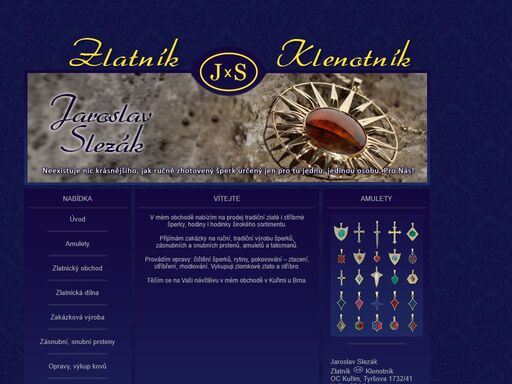 zlatník, klenotník, jaroslav slezák, klenotnictví, zlatnictví, slezák, šperky, zlato, stríbro, opravy šperku, šperky na zakázku, stanley bradley webová stránka zlatníka a klenotníka jaroslava slezáka.