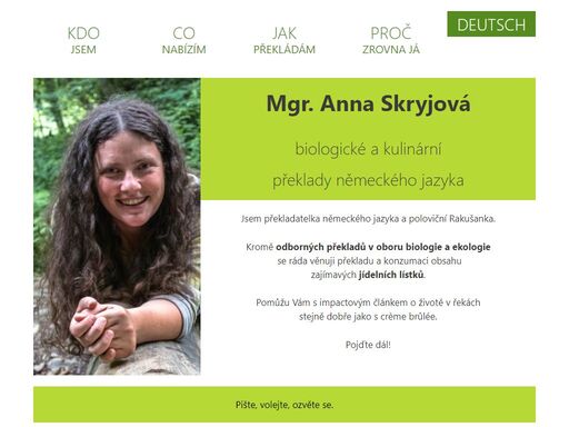 kdo jsem co nabízím jak překládám proč zrovna já deutsch mgr. anna skryjová biologické a kulinární překlady německého jazyka jsem překladatelka německého ja ...