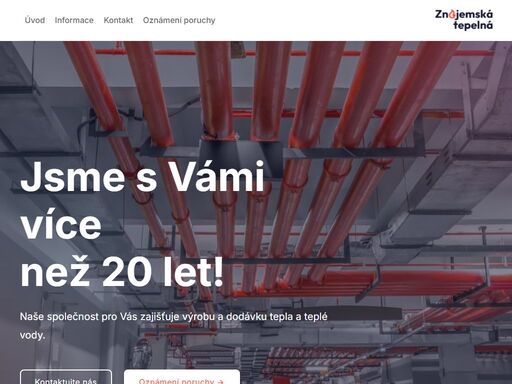 znojemská tepelná společnost provozuje 36 plynových kotelen a k tomu i výměníkové stanice. teplem a teplou užitkovou vodou zásobujeme asi 4.000 znojemských domácností.