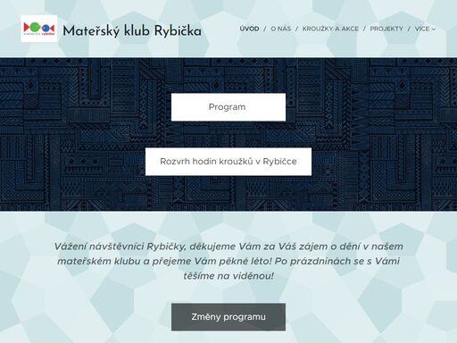 vážení návštěvníci rybičky, děkujeme vám za váš zájem o dění v našem mateřském klubu a přejeme vám pěkné léto! po prázdninách se s vámi těšíme na viděnou!