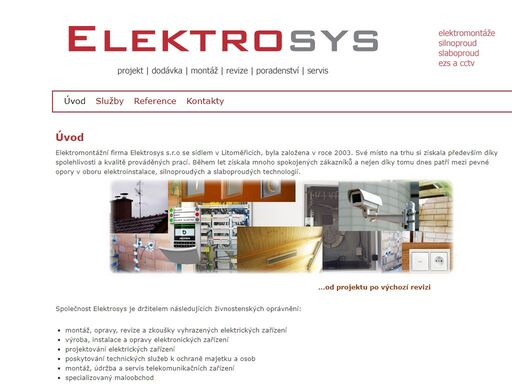 provádíme elektromontáže, elektroistalace, hromosvody, silnoproud, slaboproud, kamerové (cctv), zabezpečovací (ezs) a protipožární (eps) systémy.