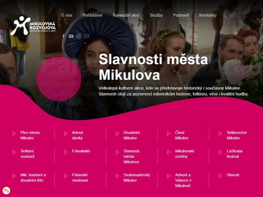 zaměřujeme se na produkci a propagaci kulturních, vinařských a společenských akcí, a to nejen v průběhu turistické sezóny, ale celoročně.