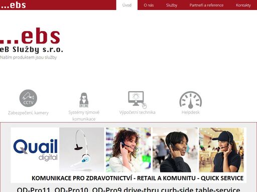 systémová integrace,dodávky it,komunikace pro retail,quick service,team,ultralehká sluchátka,elektronické zabezpečení,kamery,servis.