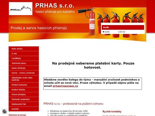 firma prhas s.r.o. je prodejcem a značkovým servisem hasících přístrojů schválených pro používání v čr. zároveň zajišťuje dodávky, revize a opravy požárních vodovodů a tlakové zkoušky požárních hadic