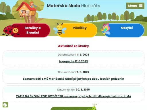 mateřská škola hlubočky, dukelských hrdinů 220 se nachází v části obce hlubočky- dukla, kde je obklopena okolními lesy umožňující vycházky do nich. součástí mš jsou dvě budovy a školní zahrada s dostatkem zeleně určená k pohybovým aktivitám dětí.