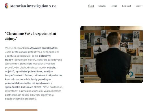 profesionální detektivní a bezpečnostní služby na celé moravě a ve slezsku. řešíme vymáhání pohledávek, odhalování odposlechu, kontrolu nemocných zaměstnanců, osobní ochranu a prokazování nevěry včetně soudních důkazů při rozvodu.