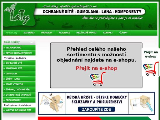 výroba a distribuce ochranných, sportovních a užitkových sítí, lan a gumolan.