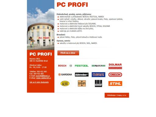 pc profi - maloobchod, prodej, servis, půjčovna, elektronářadí a příslušenství, ruční nářadí, vrtačky, úhlové, vibrační, pásové brusky, frézy, opalovací pistole, bourací a vrtací kladiva, motorové a elektrické řetězové pily, motorové a elektrické travní sekačky, motorové a elektrické nůžky na živé ploty, nástroje pro truhláře, broušení, pilové řetězy, frézy, pilové kotouče a hoblovací nože, sekačky.