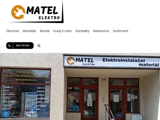 vítáme vás v prodejně s elektroinstalačním materiálem a svítidly firmy
miloslav maťha - matel 
nabízíme vám veškerý elektroinstalační materiál - kabely, vodiče, instalační krabice, lišty, trubky, jističe, chrániče, instalační přístroje - vypínače a zásuvky pro domovní i průmyslové instalace, rozvodnice, svítidla - bytová i průmyslová, žárovky klasické, led,