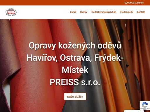 naše firma se zabývá šitím a opravami kožených oděvů. provádí šití na zakázku, úpravy a opravy. působíme ve městech havířov, ostrava a frýdek-místek. kontaktujte firmu preiss s.r.o. a nechte si opravit či ušít novou koženou bundu či sako. opravy kožených oděvů havířov.