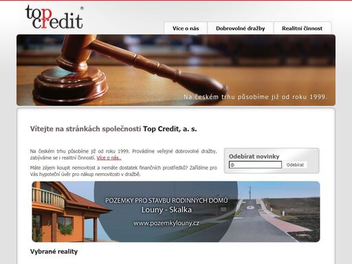 top credit, a.s. - provádíme veřejné dobrovolné dražby, zabýváme se i realitní činností. na českém trhu působíme již od roku 1999.