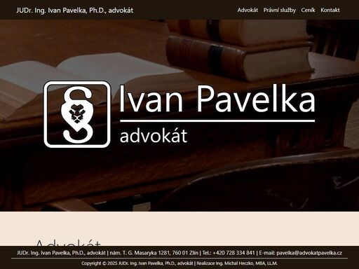 judr. ing. ivan pavelka, ph.d., advokát - poskytování právních služeb (generální praxe) v oblasti občanského práva a rodinného práva, v oblasti pracovního práva, v oblasti obchodního práva, v oblasti trestního práva, v oblasti správního práva a práva životního prostředí a v oblasti ústavního práva