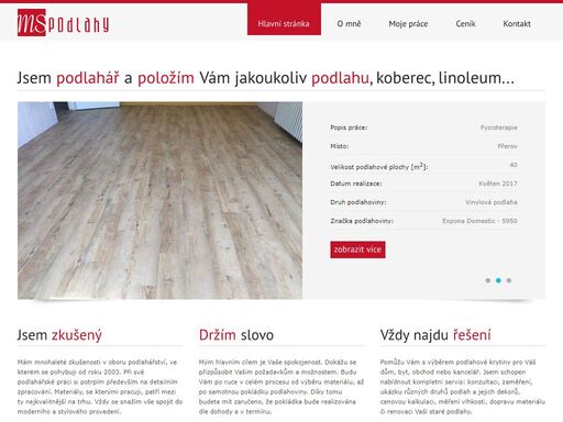 pokládka plovoucí dřěvěné a laminátové podlahy, parket, pvc, koberce a marmolea.