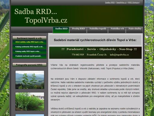 kvalitní sadební materiál rychlerostoucích dřevin rodů topol (populus) a vrba (salix).