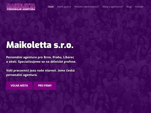 rodinná personální agentura maikoletta s.r.o., specializujeme se na dělnické profese a působíme především v brně, praze, liberci a okolí