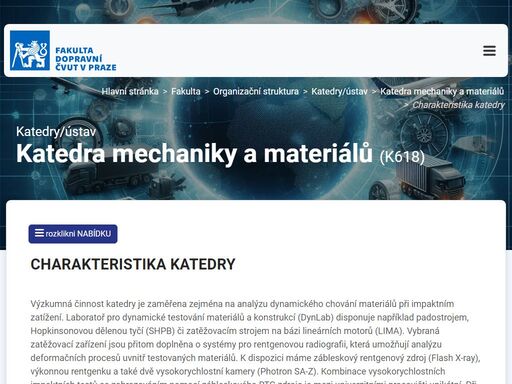informace o tom čím se na katedra mechaniky a materiálů zabýváme, co řešíme a čím jsme zajímaví.