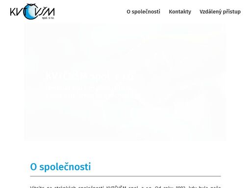 společnost kvtčvšm zákazníkům poskytuje dodávky a servis výpočetní techniky, příslušenství a programové vybavení, správu serverů a poradenství v oblasti it.