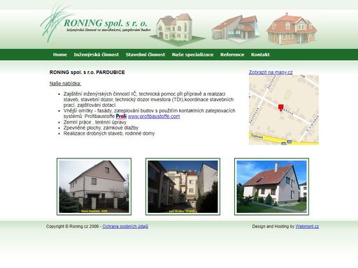 roning spol. s r.o. pardubice - zajištění inženýrských činností ič, technická pomoc při přípravě a realizaci staveb, stavební dozor, technický dozor investora (tdi),koordinace stavebních prací, zajišťování dotací. zateplování budov, vnější omítky - fasády. zemní práce, terénní úpravy. zpevněné plochy, zámkové dlažby. realizace drobných staveb, rodinné domy.