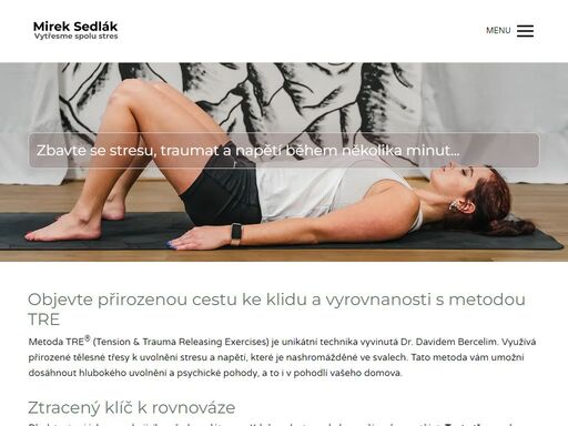 metoda tre uvolní napětí v těle a přinese klid díky přirozenému třesu. podívejte se, jak vám může pomoci s fyzickým i psychickým napětím.