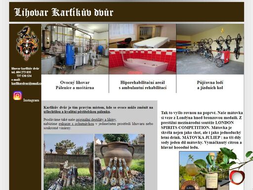 ovocný lihovar - pálenice a moštárna, hiporehabilitační areál s ambulantní rehabilitací a půjčovna lodí a jízdních kol.