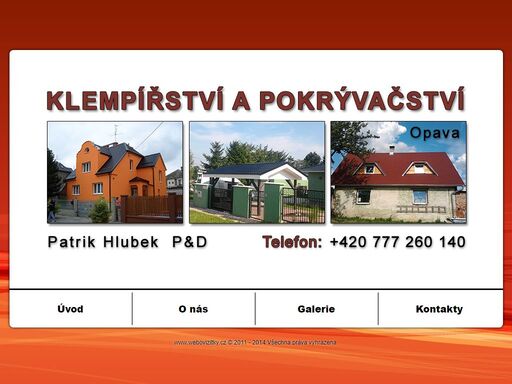 klempířství, pokrývačství, střechy opava - p&d patrik hlubek nabízí kompletní služby v oborech pokrývačství, klempířství a natěračství na té nejvyšší úrovni, ověřené 11letou tradicí.