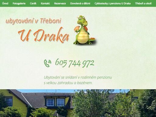 penzion u draka - to je levné a dobré ubytování v třeboni pro celou rodinu či partu přátel. penzion třeboň nabízí ubytování se snídaní, s venkovním bazénem, velkou zahradou a dětským hřištěm. ubytování nedaleko centra.