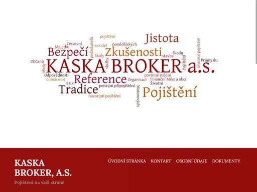pojišťovací makléřství kaska broker, a.s. pojištění se věnujeme více než 20 let. působíme zejména v okresu šumperk a okolí. pojišťujeme občany i podnikatele