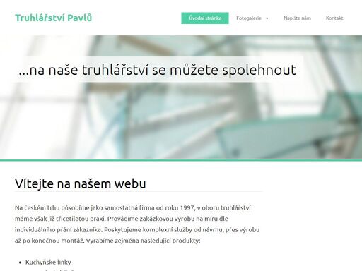jsme zakázkové truhlářství, se zaměřením především na nábytek, dveře, schody, balkóny, dřevěné obložení, vestavěné skříně a kuchyňské linky.