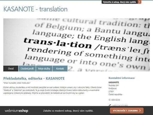 překladatelka, editorka na volné noze z jazyka německého, anglického.
jsem vaše pomoc při překladech.