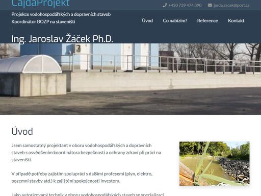 ing. jaroslav žáček ph.d. - projekce vodohospodářských a dopravních staveb a koordinátor bozp na staveništi.