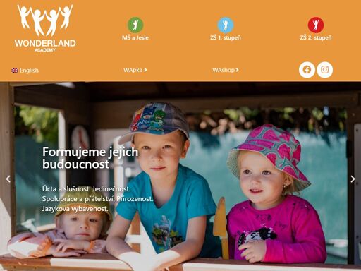 wonderland academy je mateřská a základní soukromá škola, která si zakládá na aplikovatelnosti angličtiny, vstřícnosti a přátelských vztazích.