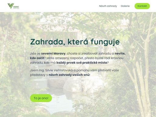 jste ze severní moravy, chcete si zrealizovat zahradu a nevíte, kde začít? máte omezený rozpočet, přesto byste rádi krásnou zahradu, kde má každý prvek své praktické místo?jsem ing. silvie veřmiřovská a pomohu vám přetvořit vaše představy v návrh zahrady vašich snů!