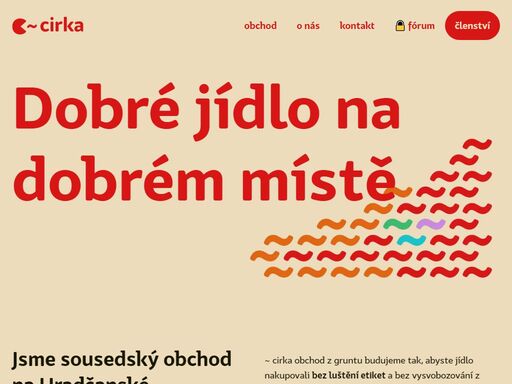 jsme ~ cirka. parta, myšlenka a místo, kde se potkává radost z jídla a odvaha prodávat ho jinak. přinášíme udržitelnější nakupování dobrých potravin. najdete nás na hradčanské.
