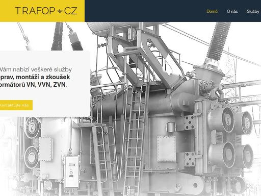 trafop-cz, s.r.o.
diagnostika, montáže, opravy a revize, monitoring, transport, izolační oleje, příslušenství.
vše k transformátoru.
