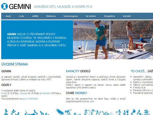 gemini usiluje o všestranný rozvoj mladého člověka. ve spolupráci s rodinou a školou podporuje aktivní a pozitivní přístup k sobě samému a k okolnímu světu.