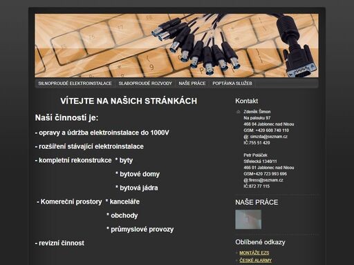 elektroinstalační práce všeho druhu.