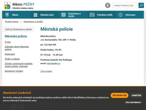 městská policie;j.a. komenského 184, 289 11 pečky tel.;722;963;999; úřední hodiny : po-pá;07.15 hod. - 15.45 hod.;pověřený strážník: oto poidinger email:;mp@pecky.cz