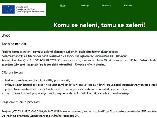 podpora začlenění osob ohrožených dlouhodobou nezaměstnaností na trh práce.